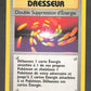 79/102 Double Suppression Energie DRESSEUR - Set de Base